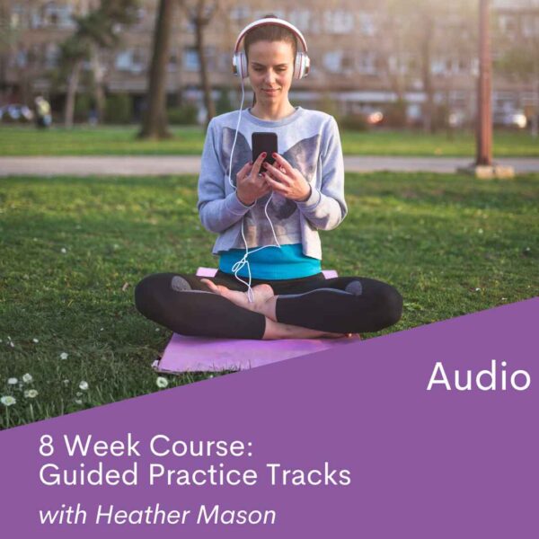 On Demand Audio: 8 Week Course - Guided Practice Tracks