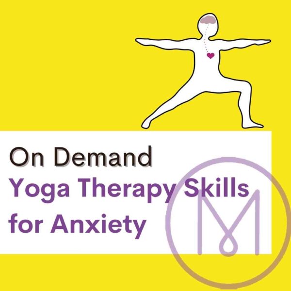 On Demand Course: Yoga Skills for Anxiety