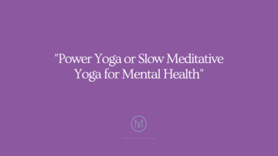 Is a slower yoga practice better for mental health?