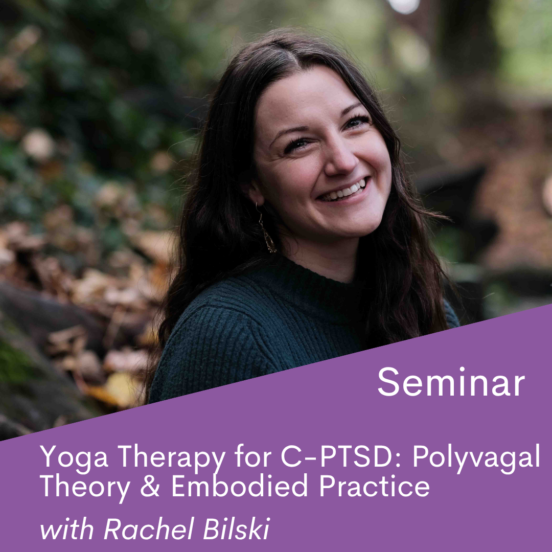 On Demand Seminar: Yoga Therapy for C-PTSD - Blending Polyvagal Insight, Parts Work, and Embodied Practice