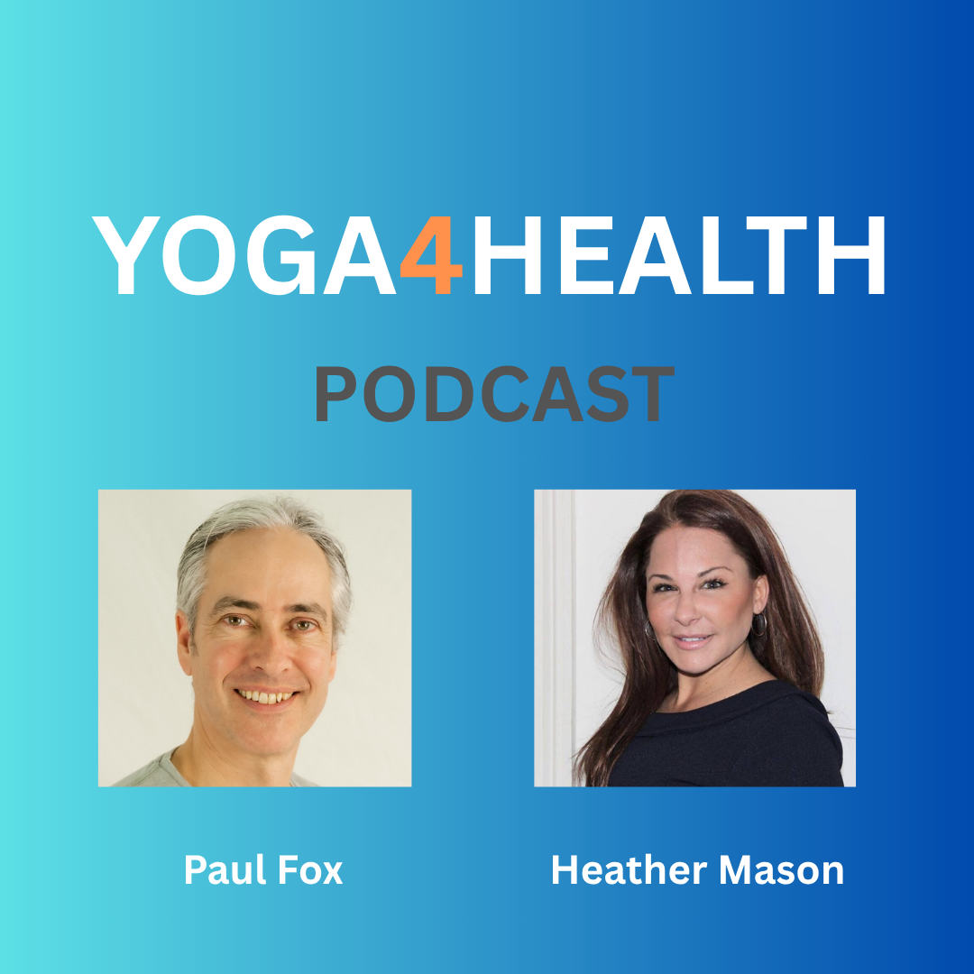 Yoga4Health mental health Podcast Thumbnail with Heather Mason and Paul Fox