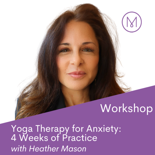 Anxiety Course Yoga Therapy for Anxiety 4 Weeks of Practice