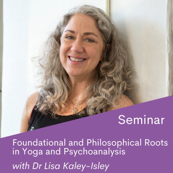Yoga and psychoanalysis two-part seminar with Dr Lisa Kaley-Isley